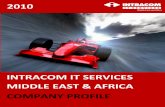 INTRACOM IT Services Midde East & Africa Sector 26% Financial Services 18 ... Oracle Enterprise Resource Planning ... accurate financial system; a system that includes integrated business