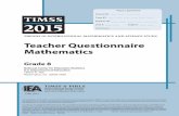 TRENDS IN INTERNATIONAL MATHEMATICS AND SCIENCE STUDY … · TRENDS IN INTERNATIONAL MATHEMATICS AND SCIENCE STUDY. Teacher Questionnaire Mathematics. Grade 8. National Center for