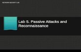 Lab 5. Passive Attacks and Reconnaissance - KSU …fac.ksu.edu.sa/sites/...scanning_and_reconnaissance-_lecture_pdf_0.pdfPassive Attacks and Reconnaissance. ... –Step 1: Allow the