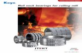 Roll neck bearings for rolling mill - JTEKT 490 11 000 9 880 45T615020 2TR400L 2TR510L Mass (kg) (Reference) Cup preload (kN) * For information on bearings not listed here, consult