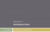 Lecture 1: Introduction - vse.cznb.vse.cz/~zouharj/econ/Lecture_1.pdf · Introductory Econometrics Jan Zouhar 3 ... WOOLDRIDGE, J. M.: Introductory econometrics: a modern approach,