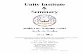 Unity Institute Seminaryav.unityonline.org/en/education/2012-2013Catalog.pdf · Unity Institute & Seminary ... Spirit-Centeredness: ... The name changed in 2003 to Unity Institute