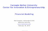Carnegie Mellon University Center for Innovation ... · Building Financial Models Carnegie Mellon University Center for Innovation & Entrepreneurship Financial Modeling Phil Compton,