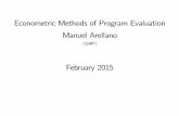 Econometric Methods of Program Evaluation Manuel …arellano/program-evaluation-methods-slides-2015.pdf · A treatment e⁄ect (TE) exercise is context-speci–c and addresses less