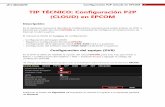 TIP TÉCNICO: Configuración P2P (CLOUD) en EPCOM · En el siguiente manual se describe la configuración necesaria para poder enlazar un ... de acuerdo a la red en la que está el