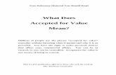 The Accepted for Value -Taken for Value - Privatis.Me Reference Material You Should Read What Does Accepted for Value Mean? Millions of people use the phrase “accepted for value”