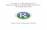 EARLY PHARMACY PRACTICE EXPERIENCE P1 … · portion of the curriculum as well as to prepare students for the realities of pharmacy practice. ... for a practice experience until all