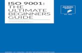 THE ULTIMATE BEGINNERS GUIDE - The British … · the ultimate beginners guide to iso 9001 iso 9001 overview why is iso 9001 so popular? iso 9001 - the facts why choose iso 9001?