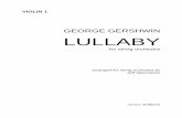 GEORGE GERSHWIN LULLABY - el-atril.com · VIOLIN 1 GEORGE GERSHWIN LULLABY for string orchestra arranged for string orchestra by Jeff Manookian Windsor Editions