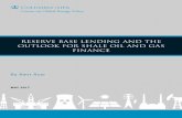 RESERVE BASE LENDING AND THE OUTLOOK FOR …energypolicy.columbia.edu/sites/default/files/Reserve_Base_Lending... · by amir azar may 2017 reserve base lending and the outlook for