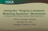 Using the “Virginia Livestock Watering Systems” Worksheet€¦ · Using the “Virginia Livestock Watering Systems” Worksheet ... Virginia LWS Worksheet • Can be used to design