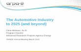 The Automotive Industry to 2025 (and beyond) - ARPA-E · The Automotive Industry to 2025 (and beyond) Chris ... ‣New active safety mechanisms –ACC and AEB through radar. ... DENSO,