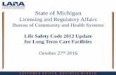 State of Michigan · 2012 Edition of the LSC and NFPA 99 to ... System (FSES), NFPA 101A, 2001 Edition adopted in 2003, with the 2013 Edition of the FSES, NFPA 101A.