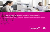 Locking Down Print Security - hosteddocs.emediausa.com · Locking Down Print Security ... Special media for printing checks, prescriptions, etc. ... Multifunction printers can capture