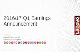 2016/17 Q1 Earnings Announcement - Lenovo Home Pagestatic.lenovo.com/ww/lenovo/pdf/Lenovo_Q1FY17_PPT_ENG_FINAL.pdf · 2016/17 Q1 Earnings Announcement ... –Bendable phone and foldable