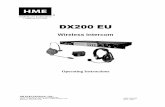 DX200 EU - hme.com · 1 The DX200 provides private, secure communication. Each base station can register up to fifteen BP200 Beltpacs and/or WH220 All-in-one Wireless Headsets.