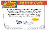 The Commercial General Liabilty Coverage Form … · The Commercial General Liabilty Coverage Form ... damage by fire) to premises, ... Transactions Act (FACTA); or