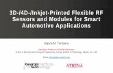 3D-/4D-/Inkjet-Printed Flexible RF Sensors and Modules for ... Manos M... · Sensors and Modules for Smart Automotive Applications ... •Fractal 3D Antenna ... Wireless Power from
