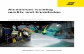 Aluminium welding quality and knowledge - esab.com · At ESAB, consumable ... Precise diameter control and con-stant cast and helix give constant ... Welding wire consumption per