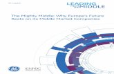The Mighty Middle: Why Europe’s Future Rests on its …files.gereports.com/wp-content/uploads/2012/06/TheMightyMiddle-GE... · The Mighty Middle: Why Europe’s Future Rests on