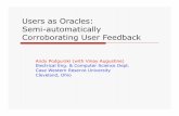 Users as Oracles: Semi-automatically …prolangs.cs.vt.edu/rutgers/meetings/seday2008/slides/Podgurski/...Users as Oracles: Semi-automatically Corroborating User Feedback ... (3140