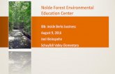 Nolde Forest Environmental Education Center - … · Nolde Forest Environmental Education Center ... Scotch Pine, Douglas Fir, ponderosa pine, Japanese larch, red pine, ... and appreciation