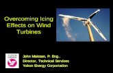 Overcoming Icing Effects on Wind Turbines - Yukon Icing Effects on Wind Turbines John Maissan, ... heaters and black blades ... Ice Adhesion to Wind Turbine Blades