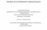 TRENDS IN VETERINARY PARASITOLOGY - University …cavs.uonbi.ac.ke/sites/default/files/cavs/vetmed/vetpathology... · Platyhelminthes / flat worms •Contains both the trematodes