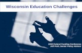 Wisconsin Education Challenges - Wisconsin … · Wisconsin Education Challenges ... or nobody is gonna hit as hard as life. ... – Rocky Balboa. Finish What We Started: Every Child