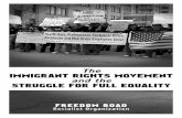 The ImmIgrant rIghts movement and the struggle for … · The ImmIgrant rIghts movement and the struggle for full equalIty freeDom roaD Socialist Organization