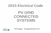 Electrical Code 2015 Solutions - Solar Canada 2018 ... · 2015 Electrical Code PV GRID CONNECTED Ed Knaggs – eknaggs@hespv.com SYSTEMS