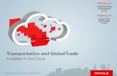 TRANSPORTATION MANAGEMENT CLOUD GLOBAL TRADE MANAGEMENT CLOUD€¦ · Global Trade Management Cloud Services enable you to plan and track multi-leg, ... Transportation Management