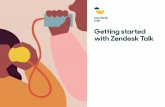 Getting Started with Zendesk Talk · GETTING STARTED WITH ZENDESK TALK 3 ... customer,” Fiona Adams, ... Since 2010, they’ve launched car
