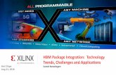 HBM Package Integration: Technology Trends, Challenges … · HBM Package Integration: Technology Trends, Challenges and Applications Suresh Ramalingam Aug 21, Hot Chips 2016