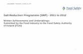 Salt Reduction Programme (SRP) - 2011 to 2012 · Salt Reduction Programme (SRP) - 2011 to 2012 ... Summary Statistics for the FSAI-SRP ... has produced a new document called Managing