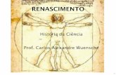 RENASCIMENTO - DAS/INPE · espírito do renascimento: ... – Manifesta-se predominantemente na Itália, mais especiﬁcamente na cidade de Florença, ... nova cultura da Ciência