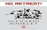 S C E N A R I O B O O K L E T - GMT Games · No Retreat!—SCENARIO BOOKLET 2nd Edition, Feb. 2012 © 2011 GMT Games, LLC © 2011 GMT Games, LLC • P.O. Box 1308, Hanford, CA 93232-1308