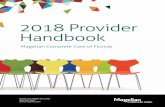2018 Provider Handbook - magellancompletecareoffl.com · 2018 Provider Handbook ... (MMA) and one for long-term care (LTC) . The Agency for Healthcare Administration (AHCA)