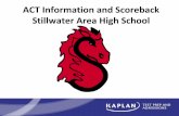 ACT Information and Scoreback Stillwater Area High School · ACT Reading Test Test 3 Reading--35 ... Prose Fiction (i.e. story) ... • Focus on academics—this is the critical year!