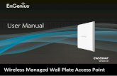 Wireless Managed Wall Plate Access Point - EnGenius Tech · Power-over-Ethernet supports 802.3af output when PoE input is 802.3at. Internal high-performance antennas ... Power Source: