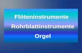 Flöteninstrumente Rohrblattinstrumente Orgel · Worin unterscheiden sich Mundstücke? ... wie ein Saxophon klingen und sich auch so verhalten - das heißt: beim Öffnen der Überblasklappe