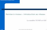 Remise à niveau – Introduction au réseau · F. Nolot Licence professionnelle CMSII 2004-2005 1 Université de Reims Champagne-Ardenne Remise à niveau – Introduction au réseau