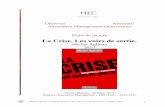 La Crise. Les voies de sortie. - HEC Parisappli6.hec.fr/amo/Public/Files/Docs/372_fr.pdf · Aglietta analyse les mécanismes et les dynamiques qui vont changer la mondialisation et
