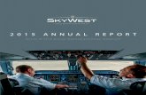 2015 ANNUAL REPORT - Home » SkyWest Incorporatedinc.skywest.com/.../AnnualReports/SkyWestInc2015AnnualReport.pdf · 2015 ANNUAL REPORT Notice of 2016 Annual Meeting and Proxy ...