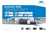 bizhub 558 - Konica Minolta South Africa · DATASHEET bizhub 558 bizhub 558 A3 multifunctional with 55 ppm b/w. Standard Emperon™ print controller with PCL 6, PCL 5, PostScript