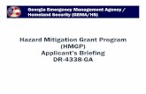 Hazard Mitigation Grant Program (HMGP) Applicant’s ... Pre-Applicat… · Hazard Mitigation Grant Program (HMGP) Applicant’s Briefing DR-4338-GA Georgia Emergency Management Agency
