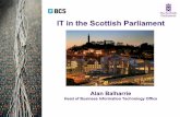 IT in the Scottish Parliament - BCS Edinburgh branch · • Electronic Voting. Business Bulletin. ... • After 6 years there are now 58,233 PQs in System ... IT in the Scottish Parliament