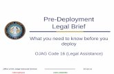 Pre-Deployment Legal Brief - public.navy.mil Legal.pdf · Pre-Deployment Legal Brief ... • Special powers of attorney are more likely to be ... (In Loco Parentis) A child care power