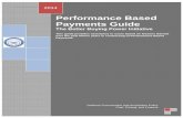 Performance Based Payments Guide · payments to PBPs but both types cannot be used at the same time. ... and what financing value each will have. ... Performance Based Payments Guide.