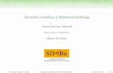 Stochastic modelling in Mathematical Biology - UB · IntroductionMaster Equation and Monte Carlo methodsKinetic Chemical Reactions and the Gillespie Stochastic Simulation AlgorithmExamples